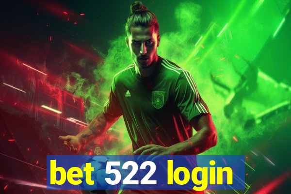 bet 522 login